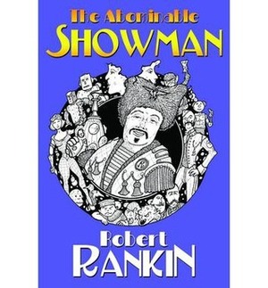 The Abominable Showman by Robert Rankin