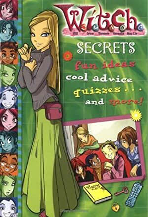 W.I.T.C.H. Secrets by The Walt Disney Company, Parke Godwin, Hyperion Books for Children