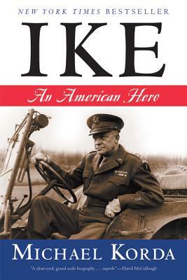 Ike: An American Hero by Michael Korda