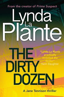 The Dirty Dozen by Lynda La Plante