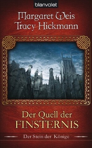 Der Quell der Finsternis by Tracy Hickman, Margaret Weis, Regina Winter