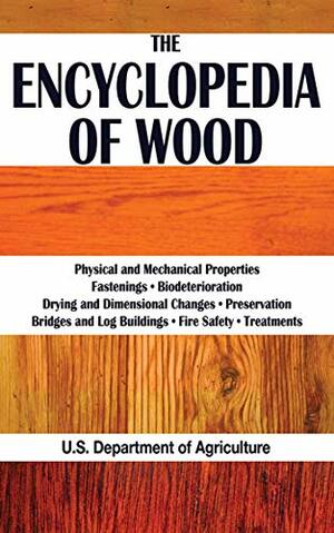 The Encyclopedia of Wood by U.S. Department of Agriculture