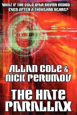 The Hate Parallax by Allan Cole, Nick Perumov