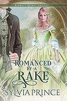 Romanced by a Rake by Sylvia Prince