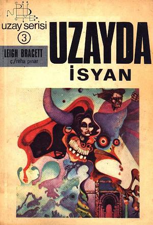 Uzayda İsyan by Leigh Brackett