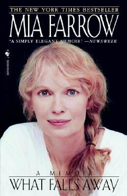 What Falls Away by Mia Farrow