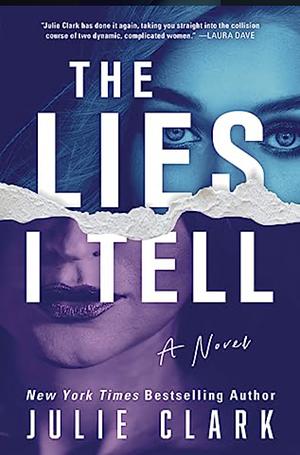 The Lies I Tell by Julie Clark