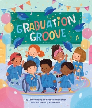 Graduation Groove by Kathryn Heling, Deborah Hembrook
