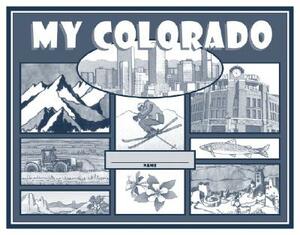 My Colorado by Mary Borg, William Virden