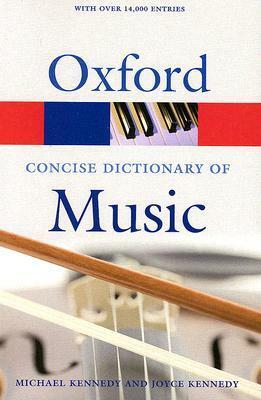 The Concise Oxford Dictionary of Music by George Michael Sinclair Kennedy