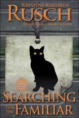 Searching for the Familiar by Kristine Kathryn Rusch