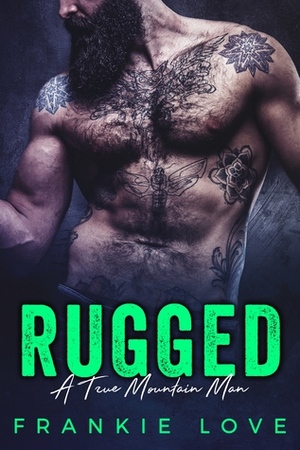 Rugged by Frankie Love