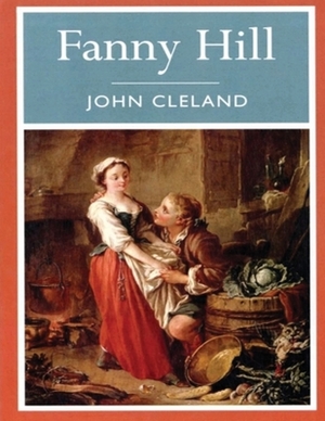 Fanny Hill (Annotated) by John Cleland