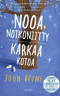 Nooa Notkoniitty karkaa kotoa by John Boyne, Oliver Jeffers