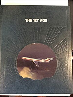 The Jet Age by Robert J. Serling