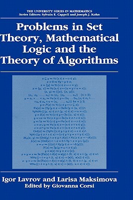 Problems in Set Theory, Mathematical Logic and the Theory of Algorithms by Larisa Maksimova, Igor Lavrov