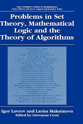 Problems in Set Theory, Mathematical Logic and the Theory of Algorithms by Igor Lavrov, Larisa Maksimova