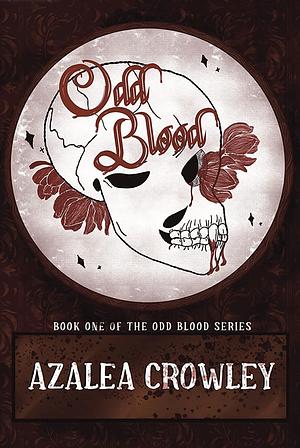 Odd Blood by Azalea Crowley