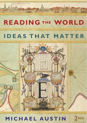 Reading the World: Ideas that Matter by Michael Austin