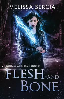 Flesh and Bone by Melissa Sercia