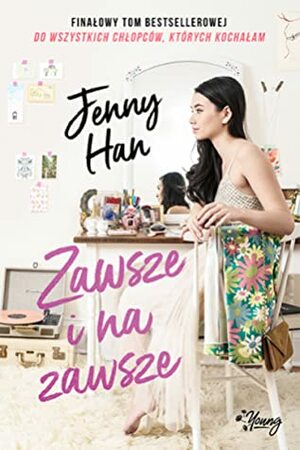 Zawsze i na zawsze by Jenny Han, Matylda Biernacka