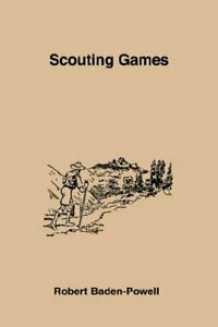 Scouting Games by Robert Baden-Powell