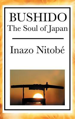Bushido: The Soul of Japan by Inazo Nitob