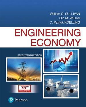 Engineering Economy Plus Mylab Engineering with Pearson Etext -- Access Card Package by Elin Wicks, William Sullivan, C. Koelling