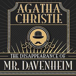 The Disappearance of Mr. Davenheim by Agatha Christie
