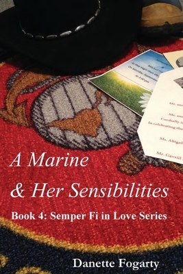A Marine & Her Sensibilities by Danette Fogarty