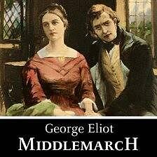 Middlemarch by George Eliot