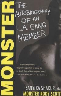 Monster: The Autobiography of an L.A. Gang Member by Sanyika Shakur