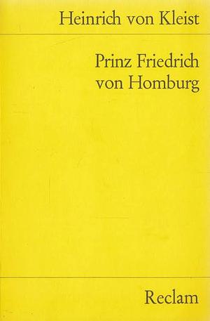 Prinz Friedrich von Homburg by Heinrich von Kleist