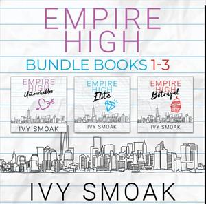 Empire High Bundle Books  by Ivy Smoak