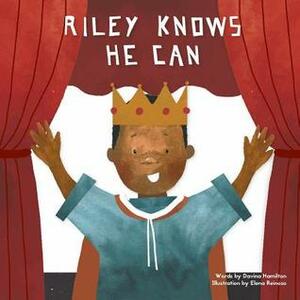 Riley Knows He Can by Davina Hamilton, Elena Reinoso