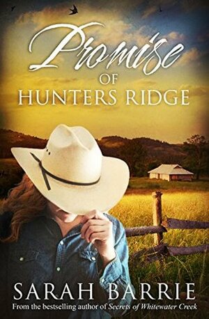 Promise of Hunters Ridge by Sarah Barrie