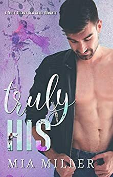 Truly His by Mia Miller