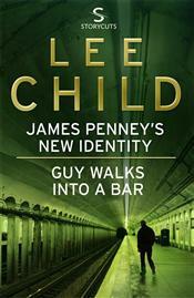 James Penney's New Identity / Guy Walks Into a Bar by Lee Child