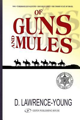Of Guns and Mules by David Lawrence-Young
