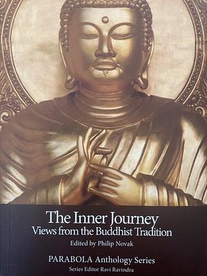The Inner Journey: Views from the Buddhist Tradition by Philip Novak
