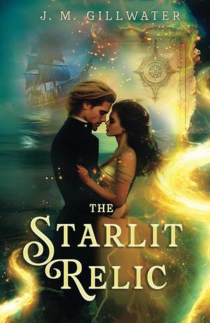 The Starlit Relic by J.M. Gillwater