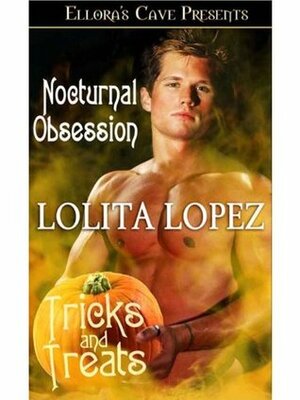 Nocturnal Obsession by Lolita Lopez