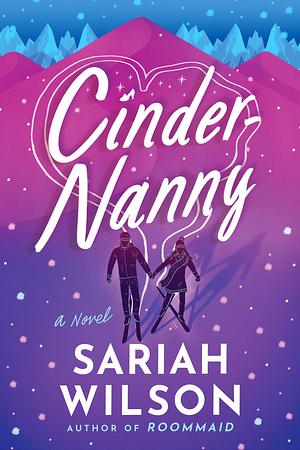 Cinder-Nanny by Sariah Wilson