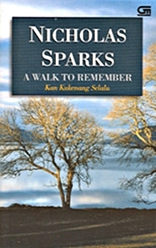 A Walk to Remember - Kan Kukenang Selalu by Kathleen S.W., Nicholas Sparks