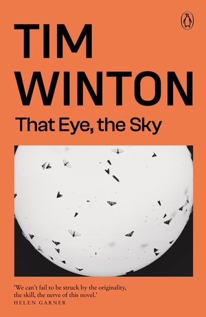 That Eye, the Sky by Tim Winton