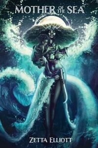 Mother of the Sea by Zetta Elliott