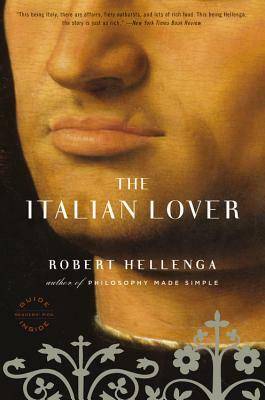 The Italian Lover by Robert Hellenga