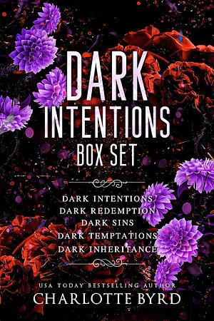 Dark Intentions Box Set: Complete Series Books 1-5 by Charlotte Byrd, Charlotte Byrd