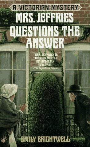 Mrs. Jeffries Questions the Answer by Emily Brightwell