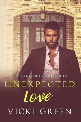 Unexpected Love (the Juniper Court Series) by Vicki Green